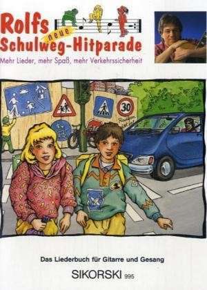 Rolfs neue Schulweg-Hitparade. Mehr Lieder, mehr Spaß, mehr Verkehrssicherheit de Michael Gundlach