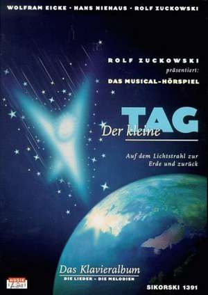 Der kleine Tag. Musical-Hörspiel de Rolf Zuckowski