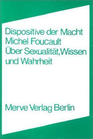 Dispositive der Macht de Michel Foucault