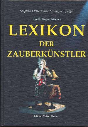 Lexikon der Zauberkünstler de Stephan Oettermann