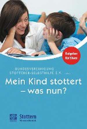 Mein Kind stottert - was nun? de Bettina Helten