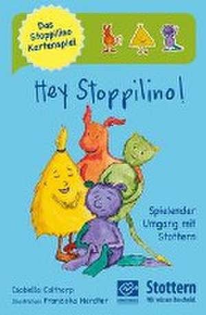 Hey Stoppilino! de Isabella Colthorp