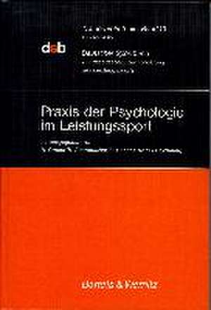 Praxis der Psychologie im Leistungssport de Hartmut Gabler