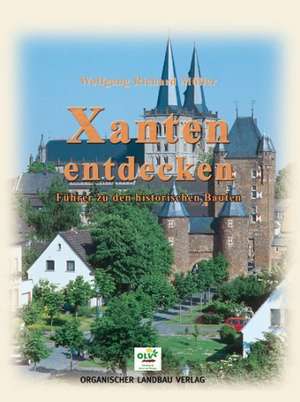 Xanten entdecken de Wolfgang R. Müller