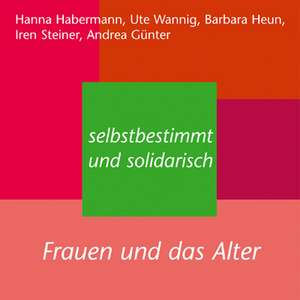 Selbstbestimmt und solidarisch de Hanna Habermann