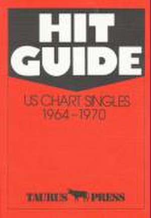 Hit Guide. US Chart Singles 1964 - 1970 de Günter Ehnert