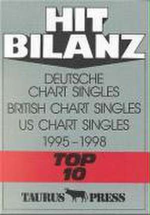 Hit Bilanz. Deutsche Chart Singles. British Chart Singles. US Chart Singles 1995 - 1998. Top 10 de Günter Ehnert