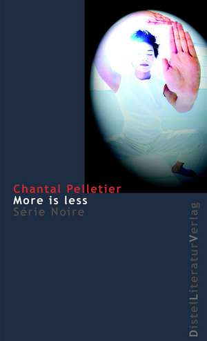 More is less de Chantal Pelletier