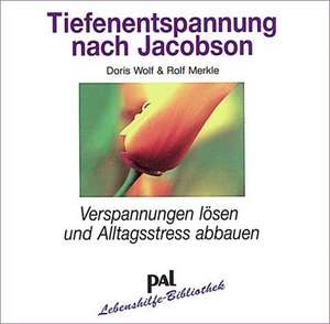 Tiefenentspannung nach Jacobson. CD de Doris Wolf