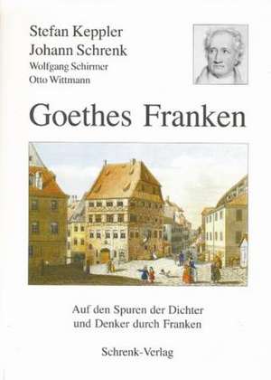 Goethes Franken de Stefan Keppler