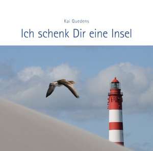 Ich schenk Dir eine Insel de Kai Quedens