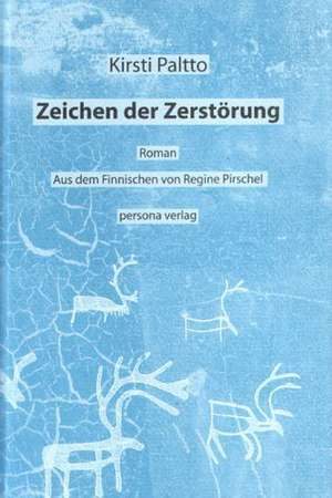 Zeichen der Zerstörung de Kirsti Paltto