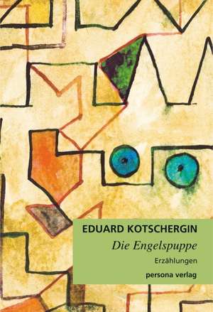 Die Engelspuppe de Eduard Kotschergin