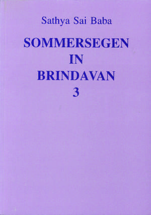 Sommersegen in Brindavan 3 de Sathya Sai Baba