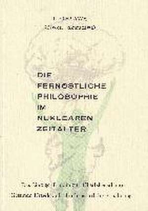 Die fernöstliche Philosophie im nuklearen Zeitalter de Georges Ohsawa