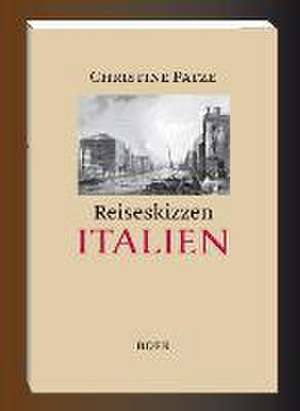 Reiseskizzen Italien de Christine Patze