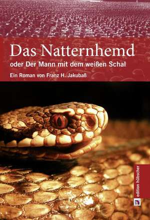 Das Natternhemd de Frank H. Jakubaß