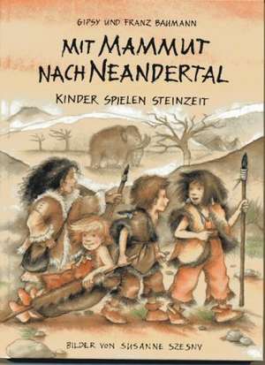 Baumann: Mit Mammut nach Neandertal