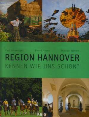 REGION HANNOVER - Kennen wir uns schon? de Karl Johaentges