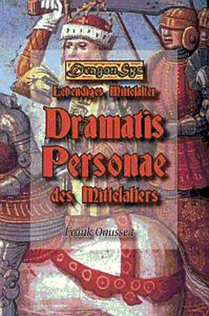 Dramatis Personae des Mittelalters de Frank Onusseit