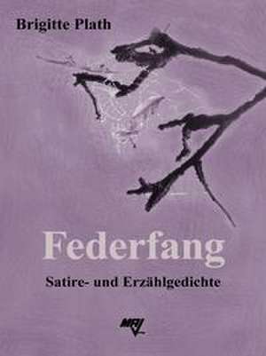 Federfang de Brigitte Plath