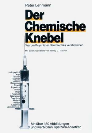 Der chemische Knebel de Peter Lehmann