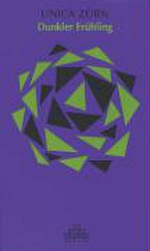Dunkler Frühling de Unica Zürn