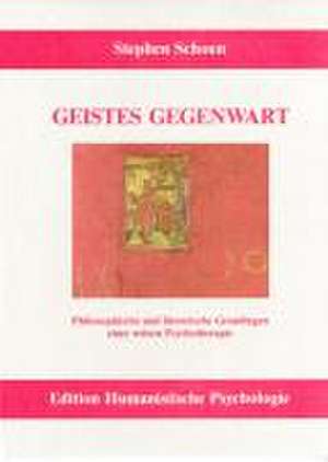 Geistes Gegenwart de Stephen Schoen