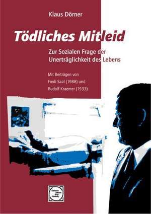 Tödliches Mitleid de Klaus Dörner