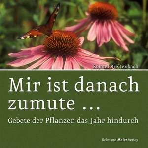 Mir ist danach zumute... de Roland Breitenbach