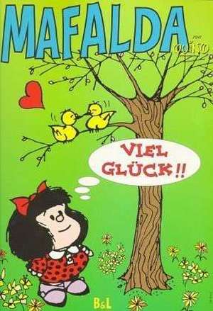 Mafalda. Viel Glück! de Quino