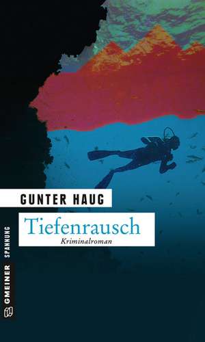 Tiefenrausch de Gunter Haug