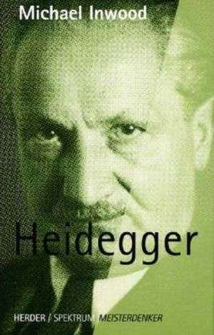 Meisterdenker: Heidegger de Michael J. Inwood