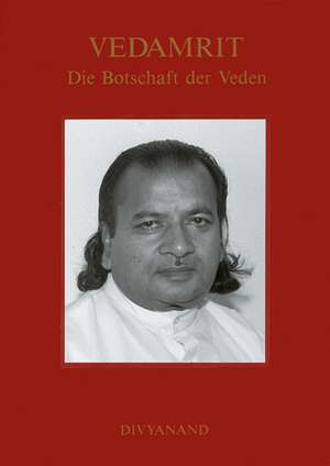 Vedamrit - Die Botschaft der Veden. Band 03 de Soami Divyanand