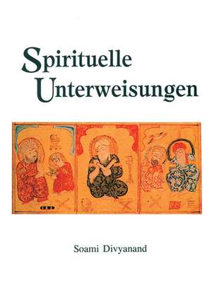 Spirituelle Unterweisungen de Soami Divyanand