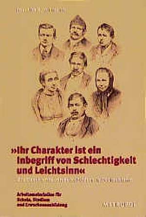 Ihr Charakter ist ein Inbegriff von Schlechtigkeit und Leichtsinn de Joachim S Hohmann