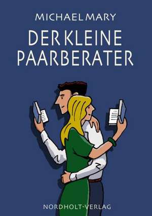 Der kleine Paarberater de Michael Mary