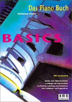 Das Pianobuch. Basics. Inkl. CD de Wolfgang Fiedler