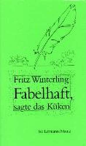 Fabelhaft, sagte das Küken de Fritz Winterling