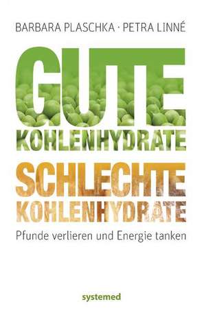 Gute Kohlenhydrate - schlechte Kohlenhydrate de Barbara Gassert