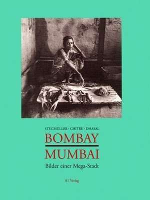 Bombay, Mumbai de Dilip Chitre