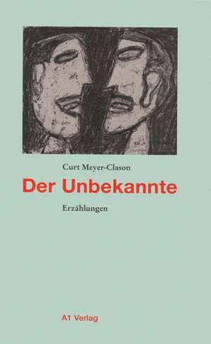 Der Unbekannte de Curt Meyer-Clason