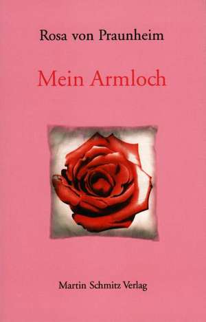 Mein Armloch de Rosa von Praunheim