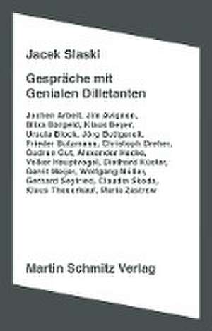 Gespräche mit Genialen Dilletanten de Jacek Slaski