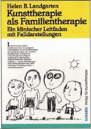 Kunsttherapie als Familientherapie de Helen B. Landgarten