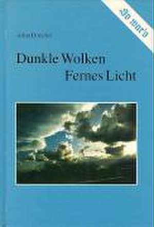 So war's. Dunkle Wolken - Fernes Licht de Adam Druschel