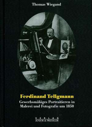 Ferdinand Tellgmann de Thomas Wiegand