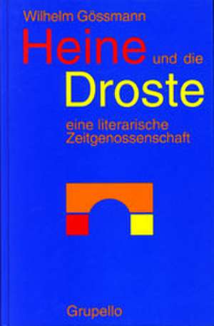 Heine und die Droste de Wilhelm Gössmann