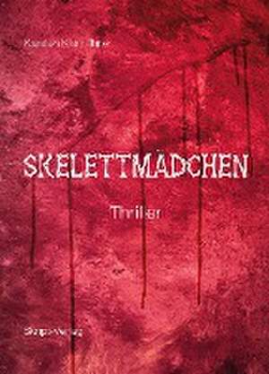 Skelettmädchen de Karsten Klein-Ihrler