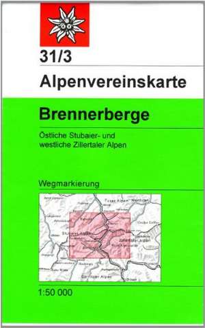 DAV Alpenvereinskarte 31/3 Brennerberge 1 : 50 000 Wegmarkierungen